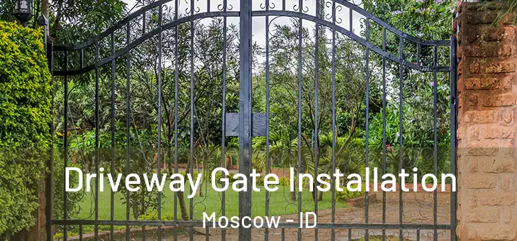 Driveway Gate Installation Moscow - ID