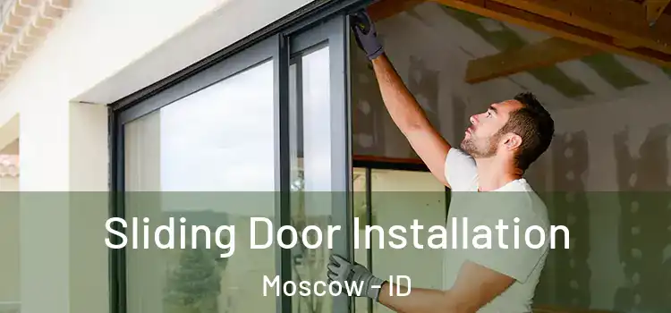 Sliding Door Installation Moscow - ID